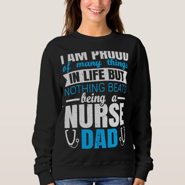 Mens Proud Nurse Dad Saying Sweatshirt (Front)
