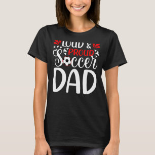 Mens Proud Soccer Dad Soccer Player Father's Day 4 T-Shirt
