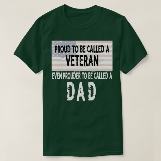Mens Proud to be a Veteran and Dad Fathers Day Gif T-Shirt (Design Front)