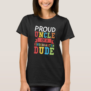 Mens Proud Uncle Of Kindergarten Dude Kindergarten T-Shirt