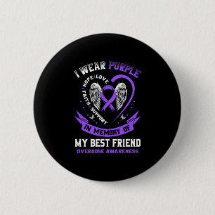 Mens purple in memory of friend drug overdose 6 cm round badge