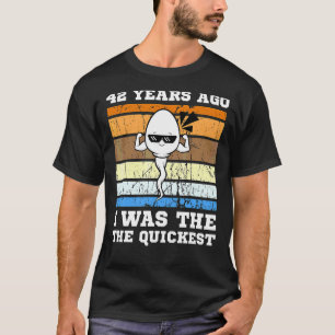 Mens Quickest Swimmer 42 Years Ago Quickest Sperm T-Shirt