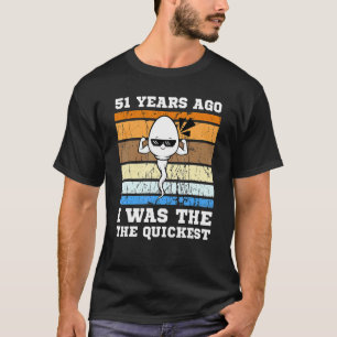 Mens Quickest Swimmer 51 Years Ago Quickest Sperm T-Shirt