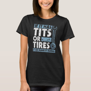 Mens  Quote I Can Make It Squeal Car Mechanic T-Shirt