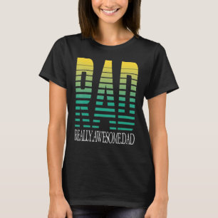 Mens Rad Really Awesome Dad Father's Day Degraded T-Shirt