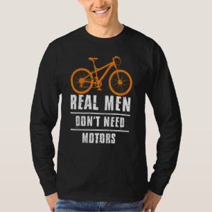 Mens Real Men Don't Need Motors Bike Biker Cycle T-Shirt