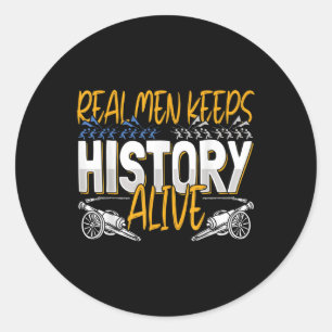 Mens Real Men Keep History Alive - American Civil  Classic Round Sticker