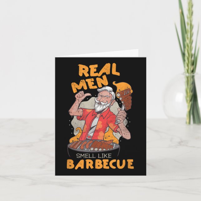 Mens Real Men Smell Like Barbecue Meat Grill Funny Card (Front)