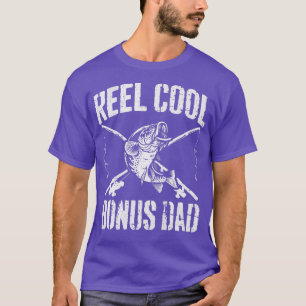 Mens Reel Cool Bonus Dad Fishing Funny Father's Da T-Shirt