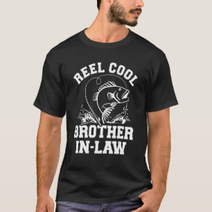 Mens Reel Cool Fishing Brother In Law From Sister  T-Shirt