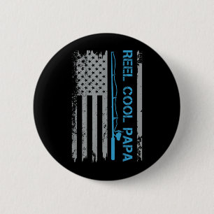 Mens Reel Cool Papa Fishing Flag Patriotic 4th Of 6 Cm Round Badge