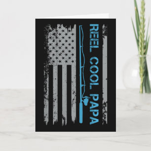 Mens Reel Cool Papa Fishing Us Flag Patriotic 4th  Card
