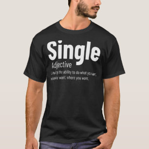 Mens Relationship Single Adjective Definition Sin T-Shirt