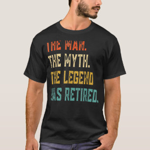 Mens Retired 2022 The Man Myth Legend Has Retired  T-Shirt