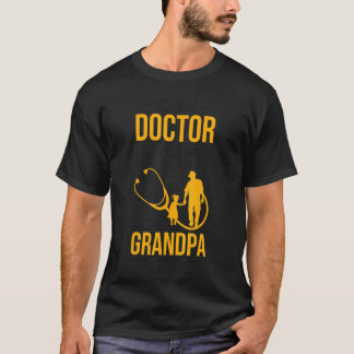 Mens Retired Doctor Full Time Grandpa Doctor Retir T-Shirt