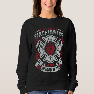 Mens Retired Firefighter And Proud Of It For Ex Fi Sweatshirt