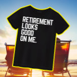 Mens Retirement Looks Good On Me Funny Retired   T-Shirt<br><div class="desc">funny retirement shirt for grandpa,  grandma,  retiree dad or mum. a simple minimalist typography text design for the elderly who enjoy their retirement. Great as a retirement birthday party gift or Christmas gift for your grandparents or any retiree that loves being retired.</div>