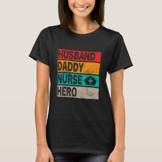 Mens Retro Husband Daddy Nurse Hero Father's Day B T-Shirt