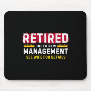 Men's Retro Retired Under New Management See Wife Mouse Pad