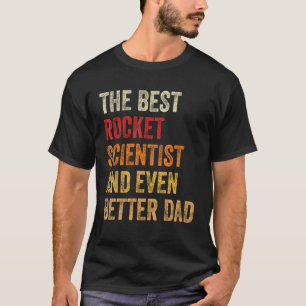 Mens Retro Rocket Scientist And Even Better Dad  F T-Shirt