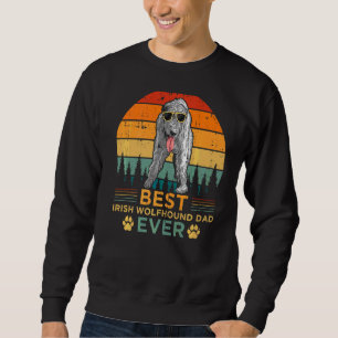 Mens Retro Style Best Irish Wolfhound Dad Ever Fat Sweatshirt