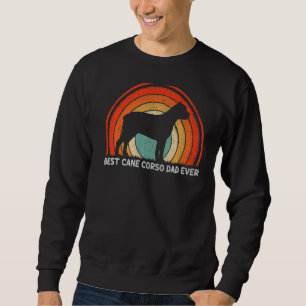 Mens Retro Style Vintage Best Cane Corso Dad Ever  Sweatshirt