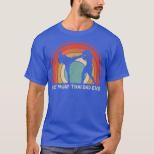 Mens Retro Style Vintage Best Muay Thai Dad Ever F T-Shirt