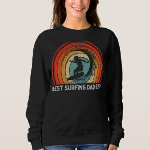 Mens Retro Style Vintage Best Surfing Dad Ever Fat Sweatshirt