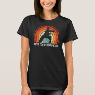 Mens Retro Style Vintage Best Tai Chi Dad Ever Fat T-Shirt