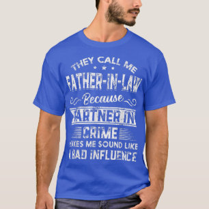 Mens Retro They Call Me FatherInLaw Because Partne T-Shirt