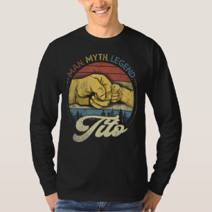 Mens Retro Tito The Man The Myth The Legend For F T-Shirt
