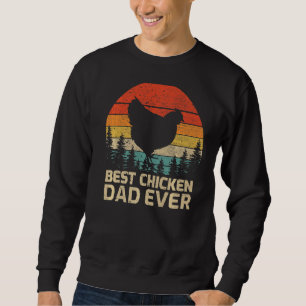 Mens Retro Vintage Best Chicken Dad Ever Father's Sweatshirt