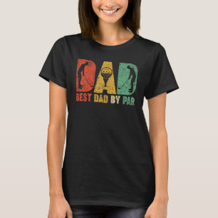 Mens Retro Vintage Best Dad By Par Golf Golfer Dad T-Shirt