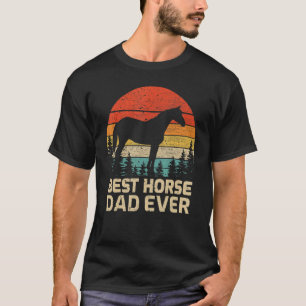 Mens Retro Vintage Best Horse Dad Ever Father's Da T-Shirt