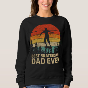 Mens Retro Vintage Best Skateboard Dad Ever Father Sweatshirt