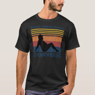 Mens Retro Vintage Real Men Have Curves Dad Fath T-Shirt