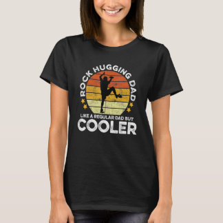 Mens Rock Hugging Dad Like A Regular Dad But Coole T-Shirt