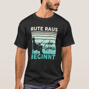 Mens Rod Out The Fun Begins Fishing Fisherman T-Shirt