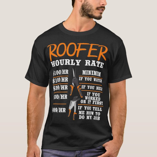 Mens Roofer Gift  Funny Construction Worker Rate T-Shirt (Front)