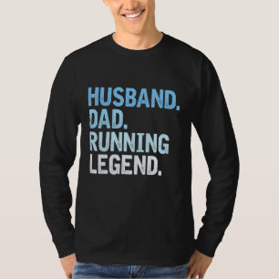 Mens Running Dad  Husband Dad Running Legend Fathe T-Shirt