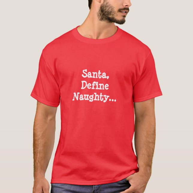 Men's Santa Define Naughty Funny Christmas Tshirt (Front)