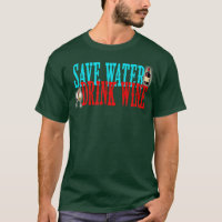 Mens Save Water Drink Wine Happy National Wine Day