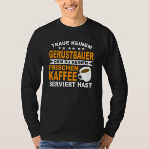 Mens Scaffolding Assembly Scaffolding Coffee Coffe T-Shirt