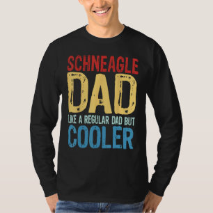 Mens Schneagle Dad  Like a Regular Dad but Cooler T-Shirt