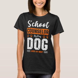 Mens School Counsellor By Day Dog By Night Stude T-Shirt