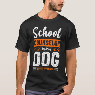 Mens School Counsellor By Day Dog   By Night Stude T-Shirt