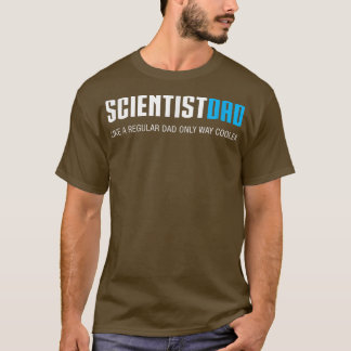 Mens Scientist Dad , Funny Cute Father's Day Gift  T-Shirt