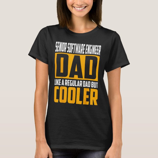 Mens Senior Software Engineer Dad   Like a Regular T-Shirt (Front)