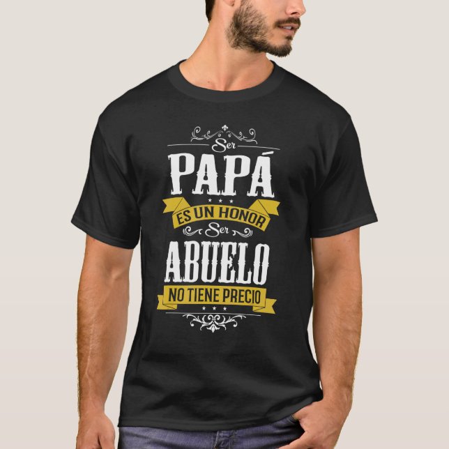 Mens Ser Papa Es Un Honour Ser Abuelo No Tiene Pre T-Shirt (Front)