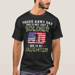 Mens She Is Not Just A Solider She Is My Daughter T-Shirt